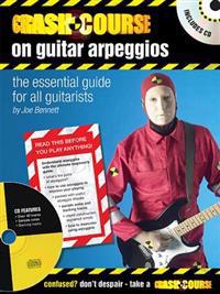 Crash Course on Guitar Arpeggios: The Essential Guide for All Guitarists