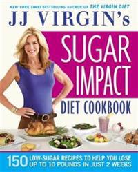 JJ Virgin's Sugar Impact Diet Cookbook