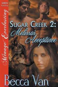 Sugar Creek 2: Melissa's Acceptance (Siren Publishing Menage Everlasting)