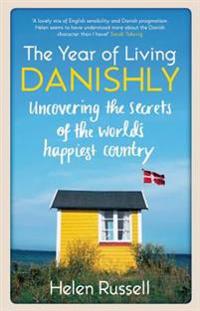 A Year of Living Danishly