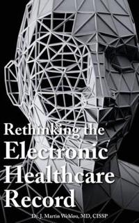Rethinking the Electronic Healthcare Record