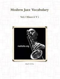 Modern Jazz Vocabulary Vol.3 Minor II V I