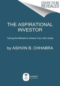 The Aspirational Investor: Taming the Markets to Achieve Your Life's Goals
