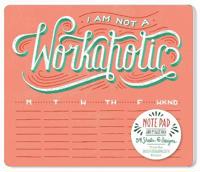 I Am Not a Workaholic (Notepad and Mouse Pad)
