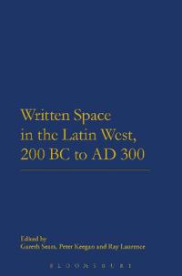 Written Space in the Latin West, 200 BC to AD 300