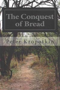 The Conquest of Bread