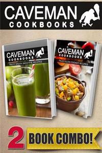 Paleo Green Smoothie Recipes and Paleo Slow Cooker Recipes: 2 Book Combo