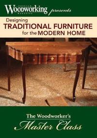 Designing Traditional Furniture for the Modern Home