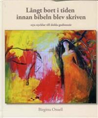 Långt bort i tiden innan bibeln blev skriven