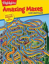 Lost and Found: Highlights Amazing Mazes for Experts