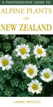 A Photographic Guide to Alpine Plants of New Zealand