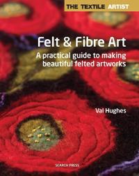 Felt and Fibre Art