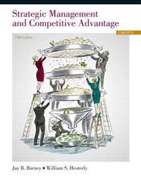 Strategic Management and Competitive Advantage with MyManagementLab Student Access Code: Concepts