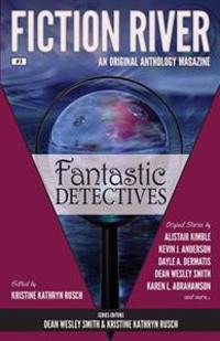 Fiction River: Fantastic Detectives