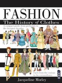 Fashion the History of Clothes
