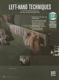 The Serious Guitarist -- Left-Hand Techniques: A Skill-Building Approach for the Dedicated Guitarist, Book & CD