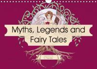 Myths, Legends and Fairy Tales (Wall Calendar 2015 DIN A4 Landscape)