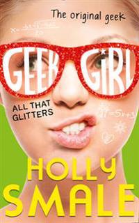 Geek Girl (4) - All That Glitters