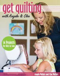 Get Quilting With Angela & Cloe