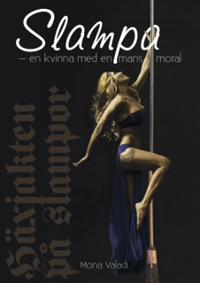 Slampa en kvinna med en mans moral