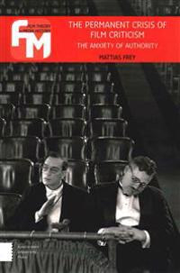 The Permanent Crisis of Film Criticism