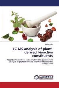 LC-MS Analysis of Plant-Derived Bioactive Constituents
