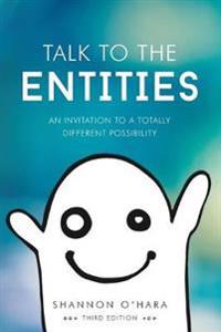 Talk to the Entites