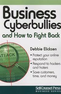 Business Cyberbullies and How to Fight Back