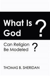 What Is God? Can Religion Be Modeled?
