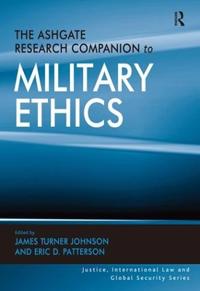 The Ashgate Research Companion to Military Ethics