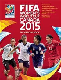 Fifa Women's World Cup Canada 2015: The Official Book