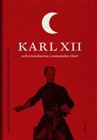 Karl XII och svenskarna i det Osmanska riket