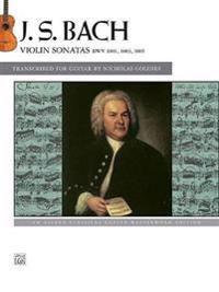Bach -- Violin Sonatas Bwv 1001, 1003, 1005: An Alfred Classical Guitar Masterworks Edition