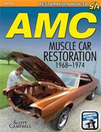 AMC Javelin, AMX & Muscle Car Restoration 1968-1974