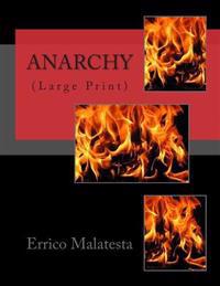 Anarchy: (Large Print)