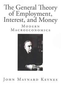 The General Theory of Employment, Interest, and Money