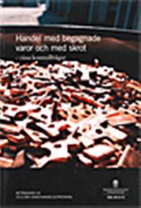 Handel med begagnade varor och med skrot - vissa kontrollfrågor. SOU 2014:72 : Betänkande från 2013-års skrothandelsutredning