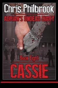 Cassie: Adrian's Undead Diary Book Eight