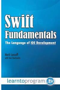 Swift Fundamentals: The Language of IOS Development