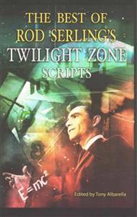 The Best of Rod Serling's Twilight Zone Scripts