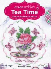 Cross Stitch Tea Time: Sweet Models to Stitch