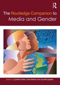 The Routledge Companion to Media and Gender