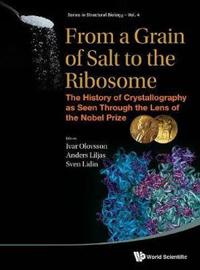 From a Grain of Salt to the Ribosome