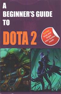 A Beginner's Guide to Dota 2