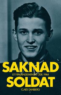 Saknad soldat: Ett finlandssvenskt öde 1944