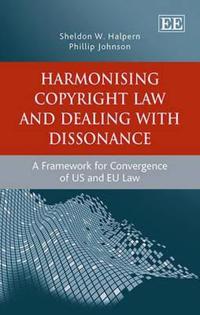 Harmonising Copyright Law and Dealing With Dissonance