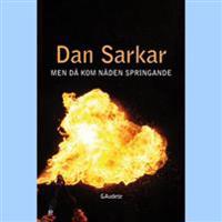 Men då kom nåden springande