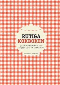 Rutiga kokboken : Grundkokboken med över 1500 recept för stora och små hush