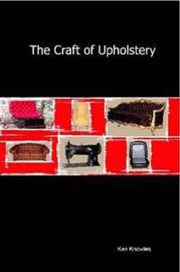 The Craft of Upholstery