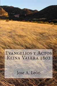 Evangelios y Actos - Reina Valera 1602